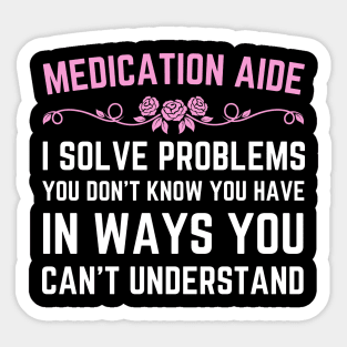 Funny certified medication aide assistant training woman Sticker